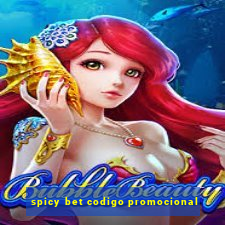 spicy bet codigo promocional